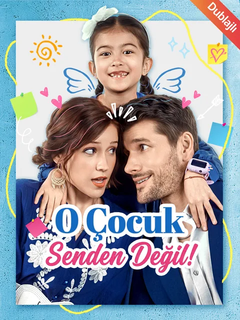 O Çocuk Senden Değil!
